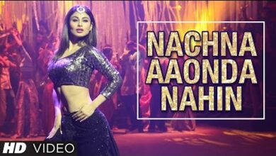 Nachna Aaonda Nahin lyrics