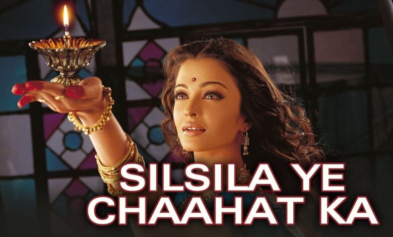 silsila ye chaahat ka